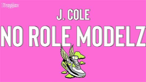 J Cole No Role Modelz Lyrics Don T Save Her She Don T Wanna Be