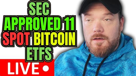 Crypto Live Sec Has Approved New Spot Btc Etfs Bitcoin