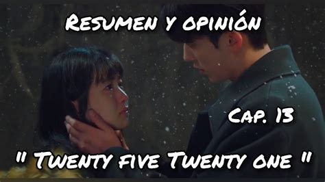 Twenty Five Twenty One Ep 13 Resumen y Opinión Veinticinco