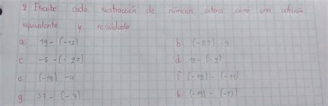 Solved 2 Escribe Cada Sustraccion De Numeros Enteros Como Una Adicion