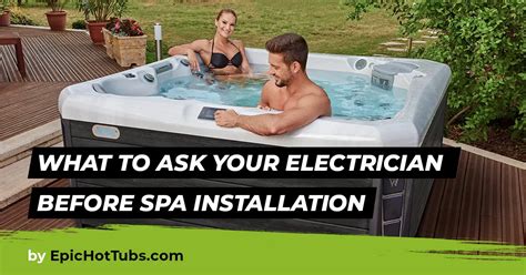 15 Questions To Ask Your Electrician Before Hot Tub Installation
