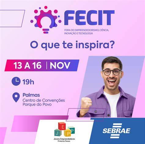 Sebrae Tocantins Participa Da Edi O Da Feira De Empreendedorismo