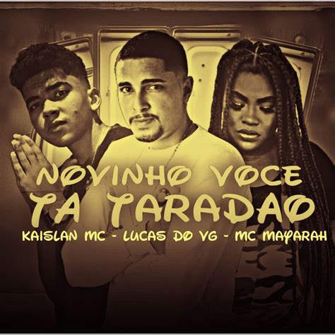 Novinho Voc Ta Tarad O Single By Kaislan Mc Spotify