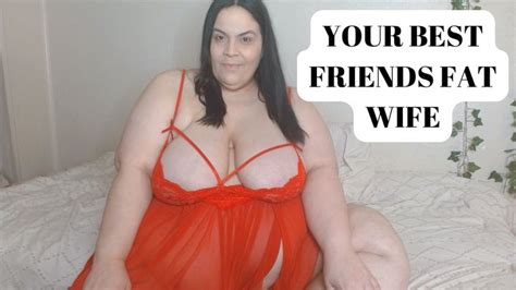 Your Best Friends Fat Wife Jazmin Torres BBW Wonderland Clips4sale