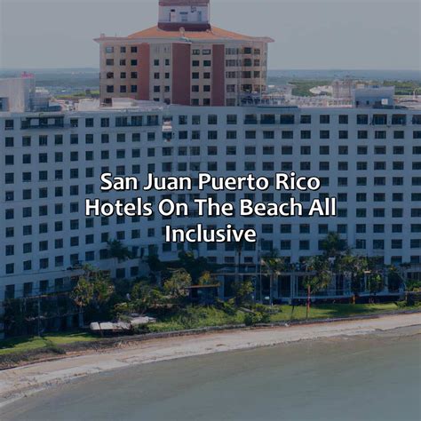 Best San Juan Puerto Rico Hotels On The Beach Ktj Krug Llc