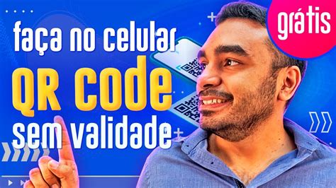 Como Gerar QR Codes Ilimitados E GRATUITOS Sem Validade Funciona No