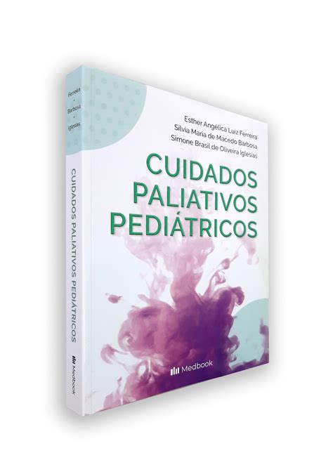 Cuidados Paliativos Pediátricos Doctor Livros Um incentivo à