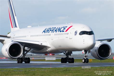 Airbus A350 941 Air France F HUVE JEAN BAPTISTE Rouer Flickr