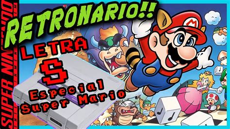 Los Mejores Juegos De Snes Letra S Especial Super Mario Retronario