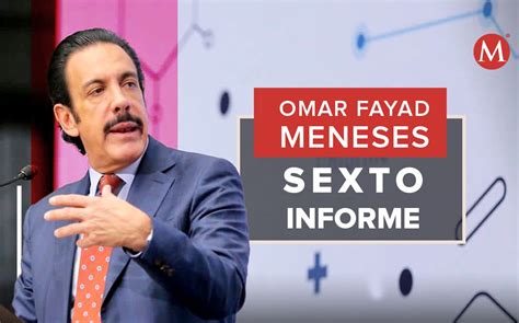 Sexto Informe De Gobierno Omar Fayad Meneses Grupo Milenio