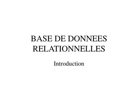 Ppt Base De Donnees Relationnelles Powerpoint Presentation Free