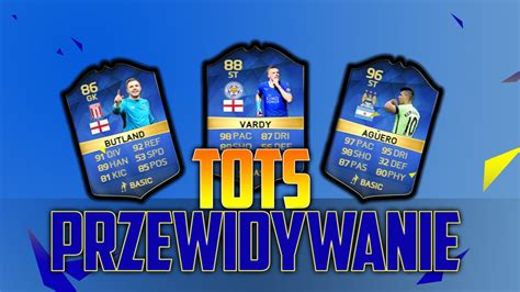 TOTS PREMIER LEAGUE PRZEWIDYWANIA FIFA 16 YouTube