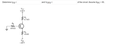 Solved Determine ICQ And VCEQ Of The Circuit Assume Chegg