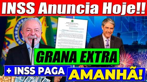 03 04 INSS ANUNCIA SAIU GRANA EXTRA Anunciada Para TODOS Os