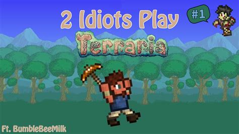 We Are Stupid 2 Idiots Play Terraria 1 Youtube