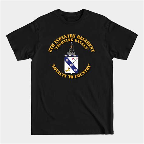 Coa 8th Infantry Regiment Coa 8th Infantry Regiment T Shirt