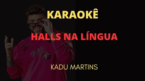 Karaok Halls Na L Ngua Arrocha Kadu Martins Youtube