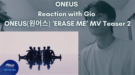 ONEUS Reaction with Gio ONEUS 원어스 ERASE ME MV Teaser 2 YouTube