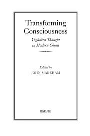 Transforming Consciousness Yogacara Thought In Modern China John ...