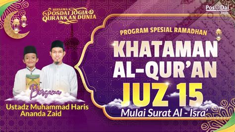 LIVE KHATAMAN AL QUR AN JUZ 14 Surat An Nahl PROGRAM RAMADHAN 1444