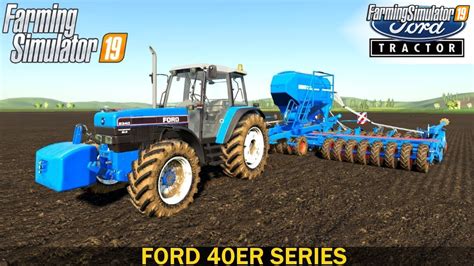 Tractor FORD 40ER SERIES V1 3 For FS19 Farming Simulator 19