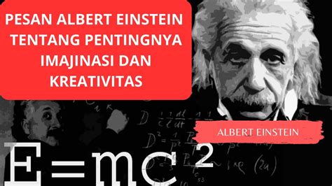 Kata Kata Bijak Pesan Penting Albert Einstein Tentang Imajinasi Dan