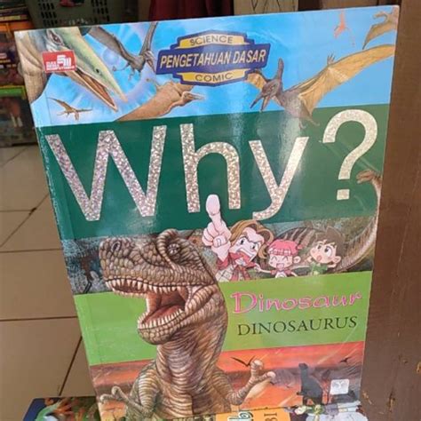 Jual Buku Seri Why Science Pengetahuan Dasar Comic Dinosaur Dinosaurus