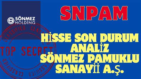 snpam hisse analiz yorum sönmez pamuklu beklenen video borsa hisse