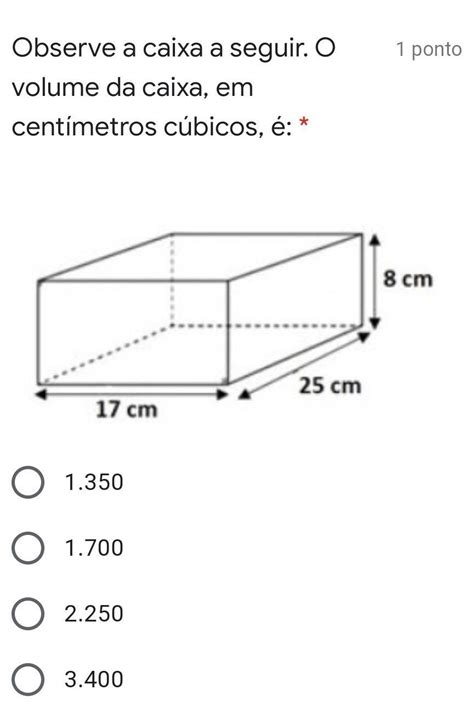 Observe A Caixa A Seguir O Volume Da Caixa Em Cent Metros C Bicos