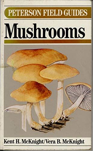 A Field Guide to Mushrooms North America (Peterson Field Guides (Paperback)) - Kent H. McKnight ...