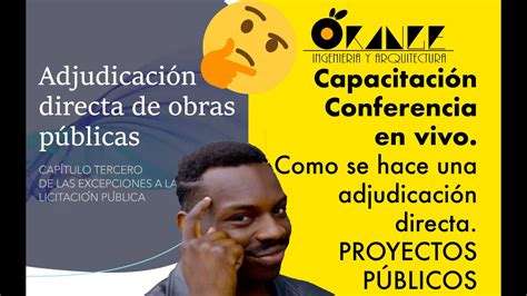 Capacitaci N Online Que Es Adjudicaci N Directa De Obras P Blicas