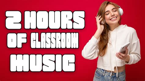 Hours Of Classroom Music Pop Instrumentals Youtube