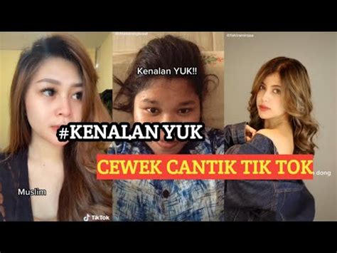 Kenalan Yuk Cewek Cantik Tik Tok Youtube