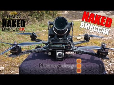 Blackmagic FPV HaloRC NAKED BMPCC4K NoStab YouTube