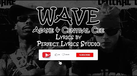 Asake Central Cee Wave Official Lyrics Asake Centralcee