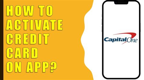 How To Activate Capital One Credit Card App Youtube