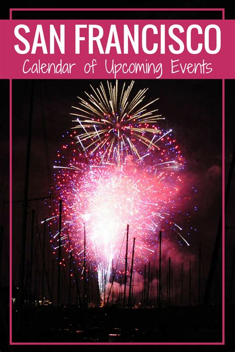 San Francisco Events And Entertainment Calendar 2024 Sf Festivals San