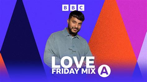 Bbc Asian Network Asian Networks Love Friday Mix Available Now