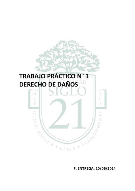 TP1 Derecho de Daños TRABAJO PRÁCTICO N 1 DERECHO DE DAÑOS F