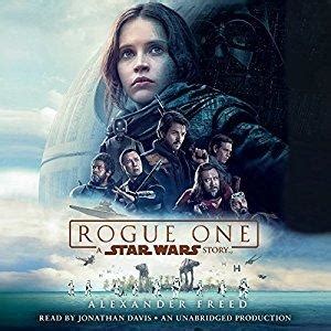 Rogue One - A Star Wars Story Chapter Summary | Alexander Freed