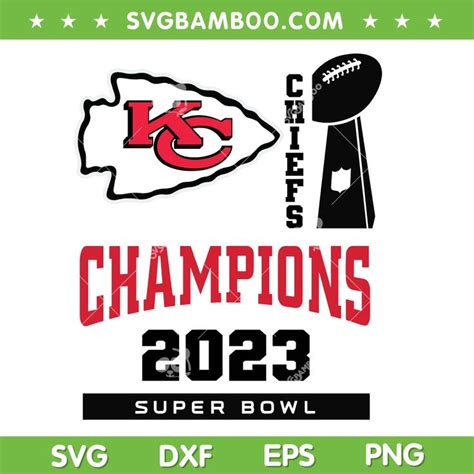 Kansas City Chiefs Champions 2023 Svg Chiefs Win Super Bowl 57 Svg Png