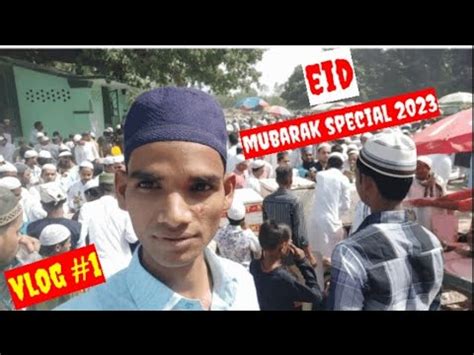 Eid Vlog Eid Mubarak Special Vlog Eid Allah Namaz Arif Ansari Vlog