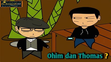 Ohim Dan Thomasanimasi 2dohim And Wibu Thomasohim And Andrian Putra