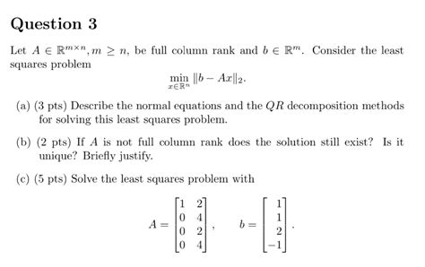 Question 3 Let A ERmxn M N Be Full Column Rank Chegg