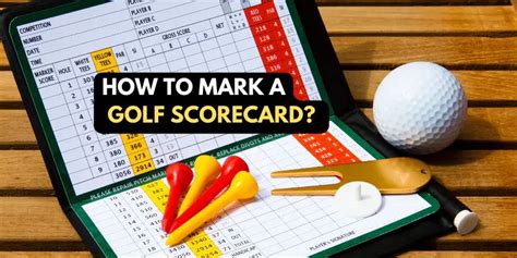 How To Mark A Golf Scorecard: Golfer's Guide