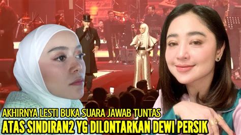 Lesti Bla Kan Katakan Ini Setelah Dewi Persik Sebut Dd Tak Selevel