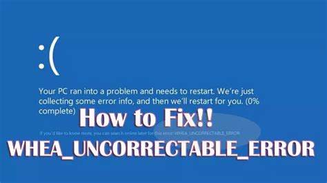 How To Fix An Whea Uncorrectable Error Windows