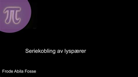 Seriekobling av lyspærer YouTube