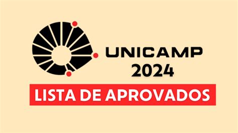 Lista De Aprovados Em Primeira Chamada Da Unicamp Divulgada Acesse