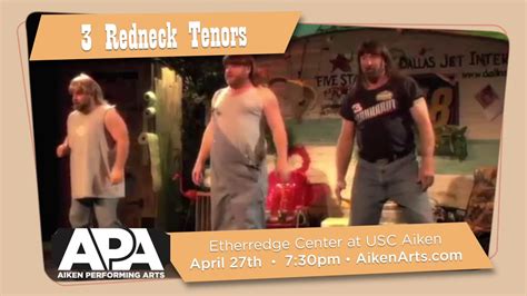 Aiken Performing Arts Presents The 3 Redneck Tenors Live At The Etherredge Center April 27 2017